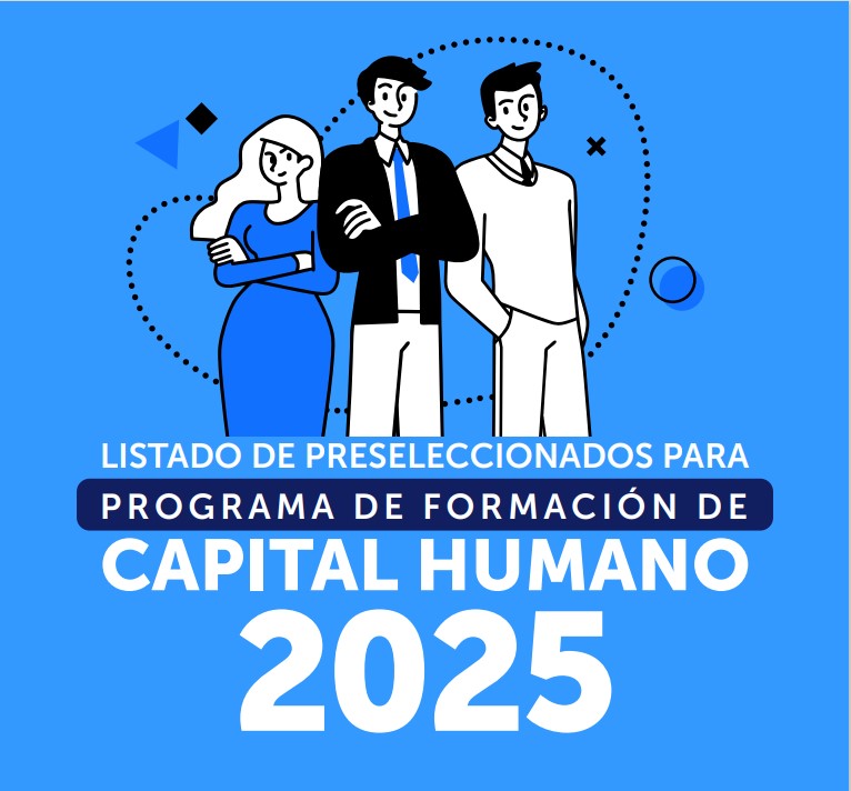 Listado de preseleccionados para programa de formación de capital humano 2025